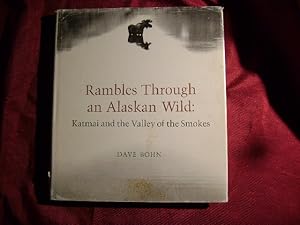 Imagen del vendedor de Rambles Through an Alaskan Wild: Katmai and the Valley of the Smokes. a la venta por BookMine