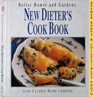 Seller image for Better Homes And Gardens New Dieter's Cook Book : Low - Calorie Home Cooking for sale by Keener Books (Member IOBA)