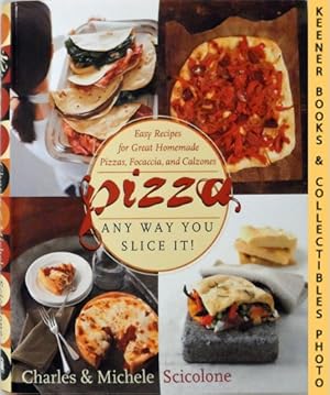 Bild des Verkufers fr Pizza - Any Way You Slice It! zum Verkauf von Keener Books (Member IOBA)