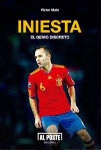 Imagen del vendedor de INIESTA: EL GENIO DISCRETO a la venta por KALAMO LIBROS, S.L.