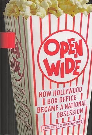 Seller image for Open Wide How Hollywood Box Office Became a National Obsession for sale by BYTOWN BOOKERY