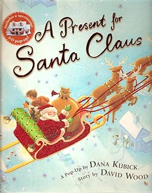 Bild des Verkufers fr A Present for Santa Claus-a Pop-Up Christmas Story zum Verkauf von Beverly Loveless