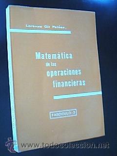 Seller image for MATEMTICA DE LAS OPERACIONES FINANCIERAS. Fascculo-3. GIL PELEZ, Lorenzo. ISBN 84-400-4566-2. Ao 1978. Impreso en Albacete. 306 pp. Tamao cuarta mayor. Rstica editorial. Uso normal. Ejemplar descatalogado; difcil de conseguir. for sale by Librera Anticuaria Ftima