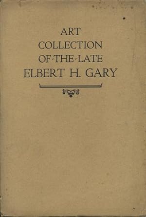 Art Collection of the Late Elbert H. Gary. Notable Paintings by Masters of the English XVIII Cent...
