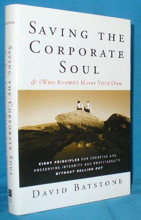 Seller image for Saving the Corporate Soul & (Who Knows?) Maybe Your Own for sale by Alhambra Books