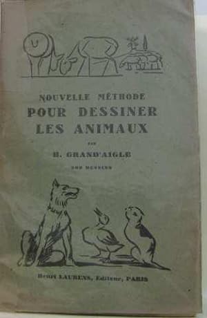 Seller image for Nouvelle mthode pour dessiner les animaux for sale by crealivres