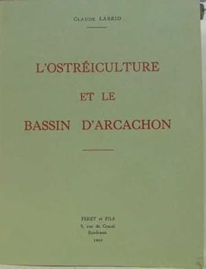 Image du vendeur pour L'ostriculture et le bassin d'arcachon mis en vente par crealivres