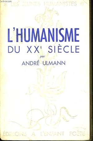 Imagen del vendedor de L'HUMANISME DU XXe SIECLE a la venta por Le-Livre