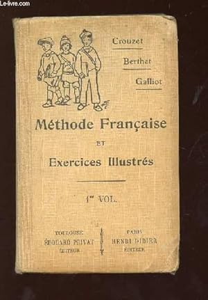 Seller image for METHODE FRANCAISE ET EXERCICES ILLUSTRES VOLUME 1. 12em EDITION. for sale by Le-Livre