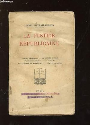 Seller image for LA JUSTICE REPUBLICAINE. for sale by Le-Livre