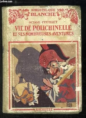 Seller image for Vie de Polichinelle et ses nombreuses aventures. for sale by Le-Livre