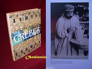 L'art céramique des Gréber. 1868-1974