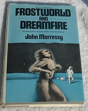 Immagine del venditore per Frostworld and Dreamfire: Not Quite Human, Not Quite Animal- and More Than Both venduto da Preferred Books