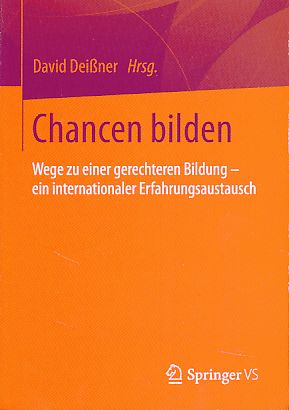 Chancen bilden. Wege zu einer gerechteren Bildung - ein internationaler Erfahrungsaustausch.