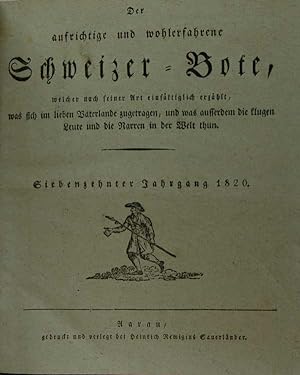 Der aufrichtige und wohlerfahrne Schweizer-Bote. 17. Jahrgang 1820.