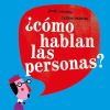 Seller image for Cmo hablan las personas? for sale by AG Library