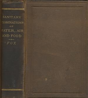 Seller image for Sanitary Examinations of Water, Air, and Food. A Handbook for the Medical Officer of Health for sale by Barter Books Ltd