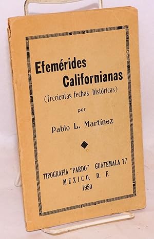 Seller image for Efemrides Californianas (trecientas fechas histricas) for sale by Bolerium Books Inc.