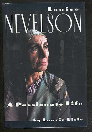 Louise Nevelson: A Passionate Life