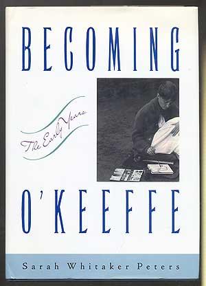 Bild des Verkufers fr Becoming O'Keeffe: The Early Years zum Verkauf von Between the Covers-Rare Books, Inc. ABAA