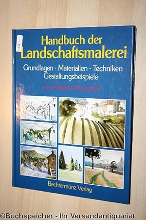Handbuch der Landschaftsmalerei : Grundlagen, Materialien, Techniken, Gestaltungsbeispiele