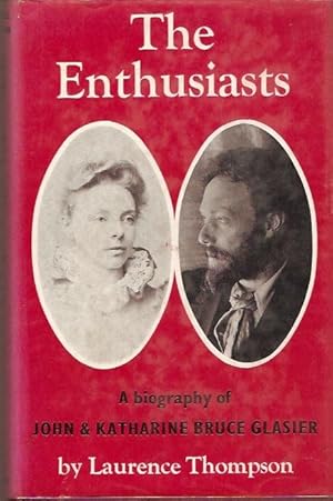 Immagine del venditore per The Enthusiasts : A Biography of John & Katharine Bruce Glasier venduto da City Basement Books