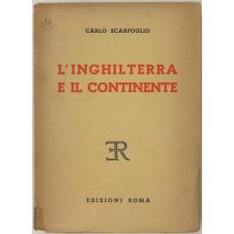 Bild des Verkufers fr L'Inghilterra e il continente zum Verkauf von Libreria Antiquaria Giulio Cesare di Daniele Corradi