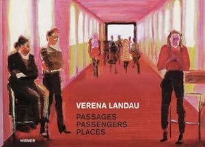 Bild des Verkufers fr Verena Landau : Passages, Passengers, Places zum Verkauf von AHA-BUCH GmbH