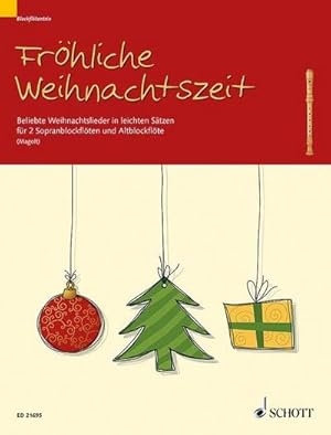 Bild des Verkufers fr Frhliche Weihnachtszeit : Beliebte Weihnachtslieder in leichten Stzen. 2 Sopran-Blockflten und 1 Alt-Blockflte. Partitur und Stimmen. zum Verkauf von AHA-BUCH GmbH