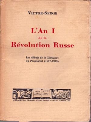 L'an I de la révolution russe. Les débuts de la dictature du prolétariat (1917-1918)
