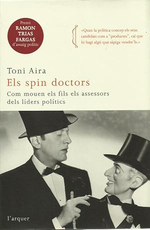 Seller image for ELS SPIN DOCTORS Com mouen els fils els assessors dels liders poltics for sale by Libreria Rosela