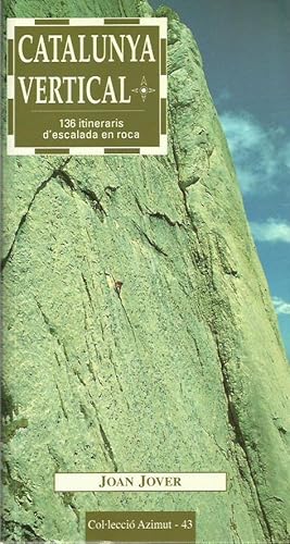 Imagen del vendedor de CATALUNYA VETICAL 136 itineraris d'escalada en roca a la venta por Libreria Rosela