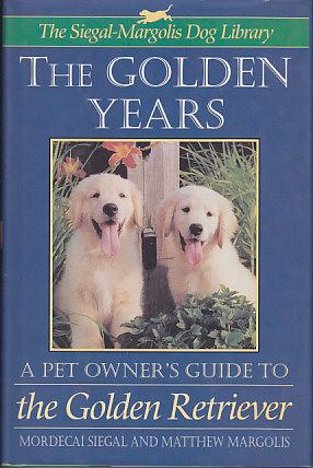 The Golden Years - A Pet Owner's Guide to the Golden Retriever