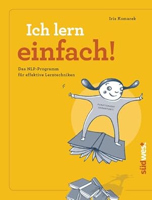 Bild des Verkufers fr Ich lern einfach : Einfaches, effektives und erfolgreiches Lernen mit NLP! - Das Lerncoaching-Programm fr Kinder, Jugendliche und Erwachsene zum Verkauf von AHA-BUCH GmbH