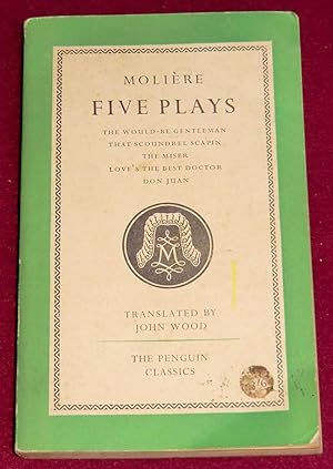 Seller image for FIVE PLAYS : The would-be gentleman - That scoundrel Scapin - The miser - Love's the best doctor - Don Juan for sale by LE BOUQUINISTE