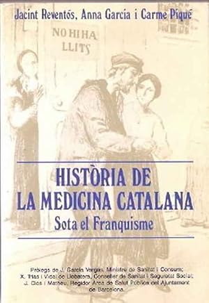 Imagen del vendedor de Historia de la medicina catalana. Sota el Franquisme i les seves conseqncies. a la venta por SOSTIENE PEREIRA