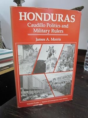 Honduras: Caudillo Politics and Military Rulers