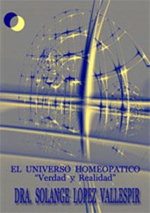 Imagen del vendedor de EL UNIVERSO HOMEOPATICO: Verdad y realidad. a la venta por KALAMO LIBROS, S.L.