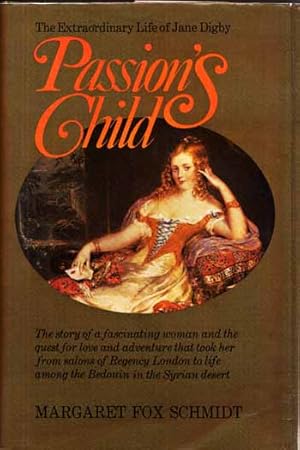 Seller image for Passion's Child. The Extraordinary Life of Jane Digby for sale by Adelaide Booksellers