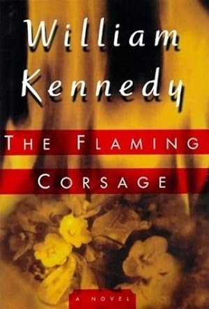 Imagen del vendedor de Kennedy, William | Flaming Corsage, The | Signed First Edition Copy a la venta por VJ Books