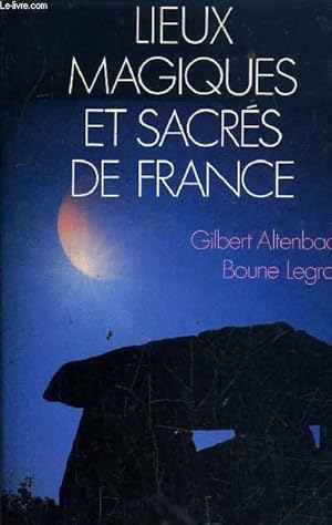 Image du vendeur pour LIEUX MAGIQUE ET SACRES DE FRANCE. mis en vente par Le-Livre