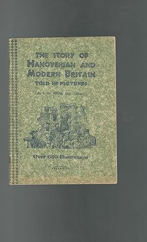 Seller image for The Story of Hanoverian and Modern Britain Told in Pictures for sale by Dorley House Books, Inc.