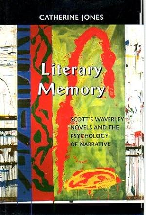 Image du vendeur pour Literary Memory: Scott's Waverly Novels and the Psychology of Narrative mis en vente par Bookfeathers, LLC