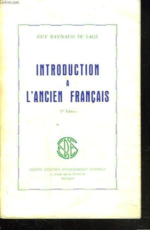 Bild des Verkufers fr INTRODUCTION A L'ANCIEN FRANCAIS zum Verkauf von Le-Livre