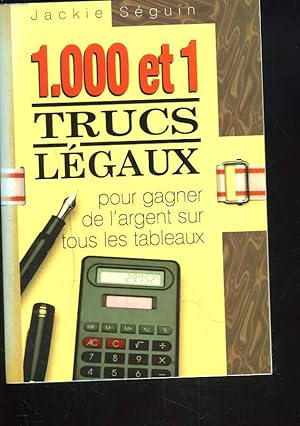 Image du vendeur pour 1.000 ET 1 TRUCS LEGAUX POUR GAGNER DE L'ARGENT SUR TOUS LES TABLEAUX. mis en vente par Le-Livre