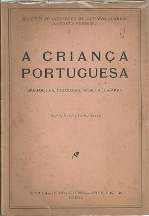 A CRIANÇA PORTUGUESA (Morfologia, Psicologia, Médico-Pedagogia) - Boletim Do Instituto De António...