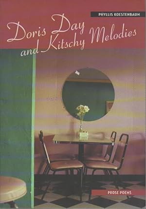 Image du vendeur pour DORIS DAY AND KITSCHY MELODIES: Prose Poems. mis en vente par Bookfever, IOBA  (Volk & Iiams)