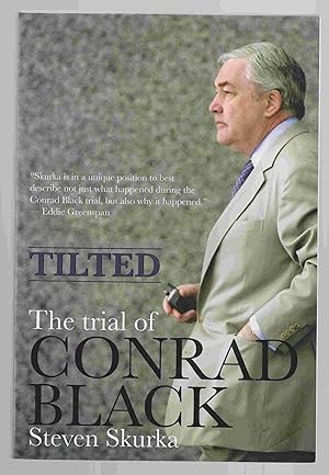 Bild des Verkufers fr Tilted The Trial of Conrad Black zum Verkauf von Riverwash Books (IOBA)