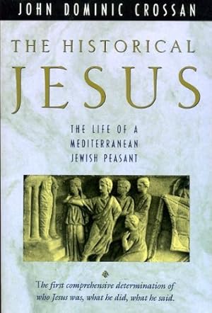 Bild des Verkufers fr The Historical Jesus: The Life of a Mediterranean Jewish Peasant. zum Verkauf von Kepler-Buchversand Huong Bach