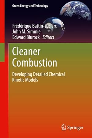 Seller image for Cleaner Combustion : Developing Detailed Chemical Kinetic Models for sale by AHA-BUCH GmbH